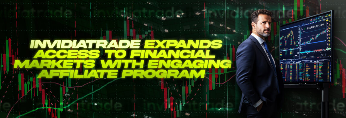 InvidiaTrade Expands Access to Financial Markets with Engaging Affiliate Program